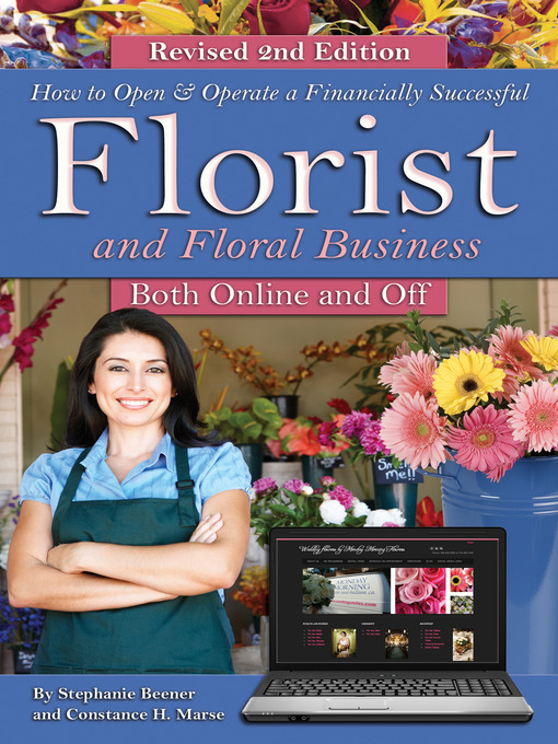 Title details for How to Open & Operate a Financially Successful Florist and Floral Business Both Online and Off by Stephanie Beener - Available